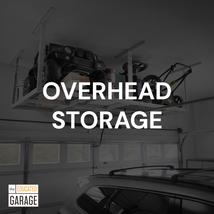 Overhead Storage – Educated Garage
